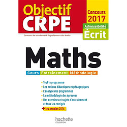 Maths : cours, entraînement, méthodologie : admissibilité écrit, concours 2017 - Occasion