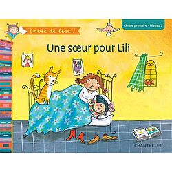 Une soeur pour Lili : CP, 1re primaire, niveau 2 - Occasion