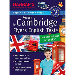 Réussir le Cambridge Flyers English test : tout pour réussir le Flyers : pour avoir le niveau A2 du CECRL