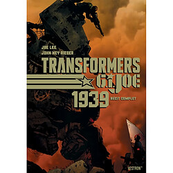 Transformers : G.I. Joe 1939 : récit complet