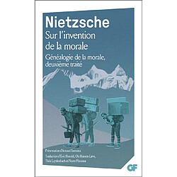 Sur l'invention de la morale : Généalogie de la morale, deuxième traité