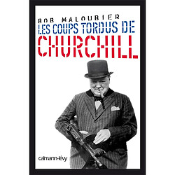 Les coups tordus de Churchill