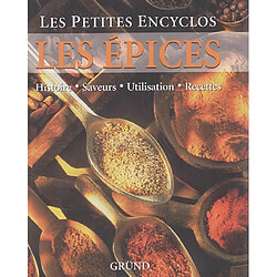 Les épices : histoire, saveurs, utilisation, recettes