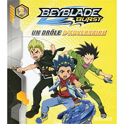 Beyblade burst. Vol. 2. Un drôle d'adversaire - Occasion