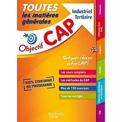 Objectif CAP tertiaire et industriel : toutes les matières générales