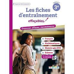 Les fiches d'entraînement effaçables, 3e, brevet : s'exercer, effacer, recommencer : français, mathématiques, histoire géo EMC, sciences