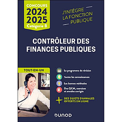 Contrôleur des finances publiques : catégorie B : tout-en-un, concours 2024-2025