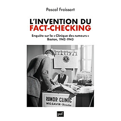 L'invention du fact-checking : enquête sur la Clinique des rumeurs, Boston, 1942-1943