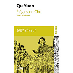 Elégies de Chu : choix de poèmes. Chu ci