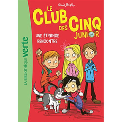 Le club des Cinq junior. Vol. 3. Une étrange rencontre - Occasion