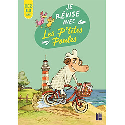 Je révise avec les p'tites poules : CE2, 8-9 ans