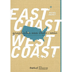 East Coast, West Coast : graphistes aux Etats-Unis - Occasion