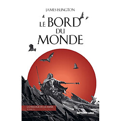 La trilogie de Licanius. Vol. 3. Le bord du monde