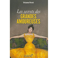 Les secrets des grandes amoureuses - Occasion