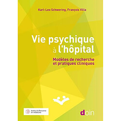 Vie psychique à l'hôpital : modèles de recherche et pratiques cliniques