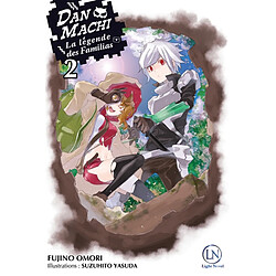 Danmachi : la légende des Familias. Vol. 2