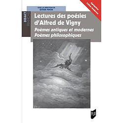 Lectures des poésies d'Alfred de Vigny : Poèmes antiques et modernes, Poèmes philosophiques : agrégation lettres modernes