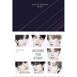 Beyond the story : 10 ans de souvenirs de BTS