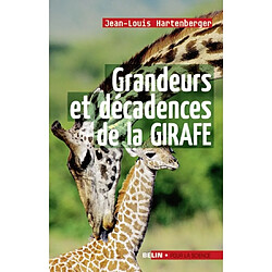 Grandeurs et décadences de la girafe - Occasion