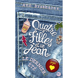 Quatre filles et un jean. Vol. 4. Le dernier été