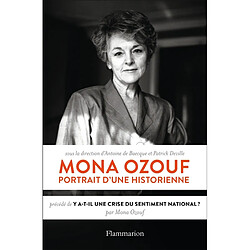 Mona Ozouf : portrait d'une historienne. Y a-t-il une crise du sentiment national ?