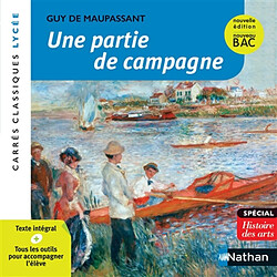 Une partie de campagne : 1881, texte intégral : nouveau bac