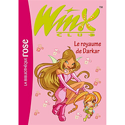 Winx Club. Vol. 16. Le royaume de Darkar - Occasion