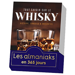 Tout savoir sur le whisky : histoire, conseils & anecdotes