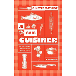 Je sais cuisiner : le best-seller de la cuisine depuis 1932 : plus de 2.000 recettes