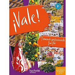 Vale ! terminale professionnelle bac pro, B1 : livre de l'élève - Occasion