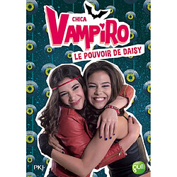 Chica vampiro. Vol. 2. Le pouvoir de Daisy - Occasion