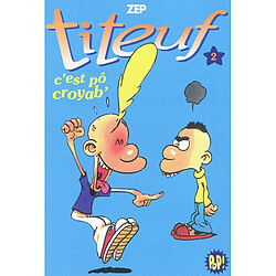 Titeuf. Vol. 02. C'est pô croyab'