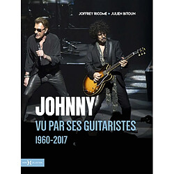 Johnny vu par ses guitaristes : 1960-2017