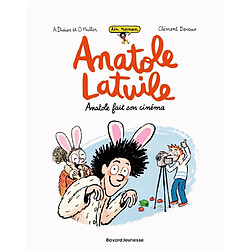 Un roman Anatole Latuile. Vol. 2. Anatole fait son cinéma