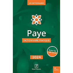 Paye : dictionnaire pratique : 2024