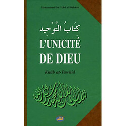 L'unicité de Dieu. Kitab at-tawhid