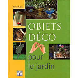 Objets déco pour le jardin