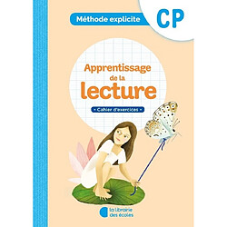 Apprentissage de la lecture, CP : méthode explicite : cahier d'exercices