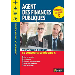 Agent des finances publiques : tout pour réussir le concours catégorie C - Occasion