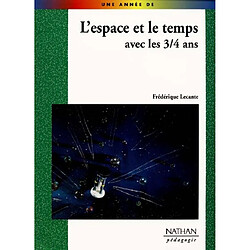 L'espace et le temps avec les 3-4 ans - Occasion