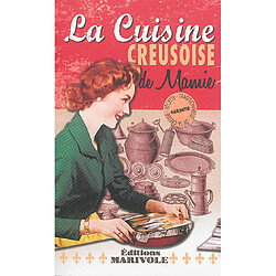 La cuisine creusoise de mamie