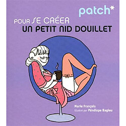 Patch pour se créer un petit nid douillet