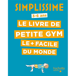 Simplissime, 3-6 ans : le livre de petite gym le plus facile du monde - Occasion