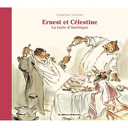 Ernest et Célestine. La tante d'Amérique