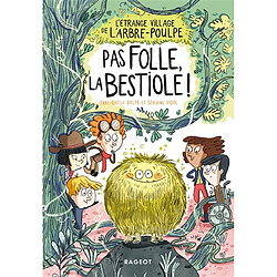 L'étrange village de l'Arbre-Poulpe. Vol. 2. Pas folle la bestiole ! - Occasion