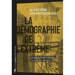 La démographie de l'extrême : quand la fiction anticipe l'avenir des sociétés