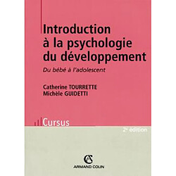 Introduction à la psychologie du développement : du bébé à l'adolescent