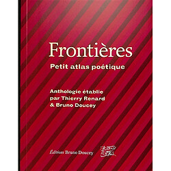 Frontières : petit atlas poétique