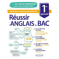 Réussir l'anglais au bac, 1re générale : plus de 30 cartes mentales pour tout comprendre ! : conforme au nouveau programme