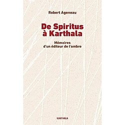 De Spiritus à Karthala : mémoires d'un éditeur de l'ombre - Occasion